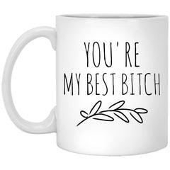 Personalized Best Friend Mug, Best Friend Gift, Long Distance Friendship Gift, for Best Friend, BFF Gifts, You're My Best Bitch, Moving Away Gift