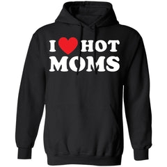 I Love Hot Moms Unisex Hoodie Men Women for her him dad mom Wife Husband Son Daughter Ugly Christmas Sweater Sweatshirt