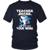 Image of VnSupertramp Teacher Shark Doo Doo Your Work Shirt Men Women Plus Size XL-4XL - D2