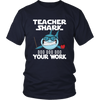 Image of VnSupertramp Teacher Shark Doo Doo Your Work Shirt Men Women Plus Size XL-4XL - D1