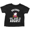 Image of Unicorns Are Born In August Birthday Girl Toddler Shirt Official VnSupertramp Apparel