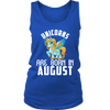 Image of Unicorns Are Born In August Women Tank Top Shirt Plus Size XL-4XL Official VnSupertramp Apparel