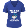 Image of VnSupertramp Teacher Shark Doo Doo Your Work Women V-Neck Shirt Plus Size XL-4XL - D5