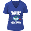 Image of VnSupertramp Teacher Shark Doo Doo Your Work Women V-Neck Shirt Plus Size XL-4XL - D3