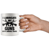 Image of [TL] I Lubricate My Guns With Liberal Tears Mug (White) - 11-oz I Lubricate My Guns Coffee Cup Mug - Funny Gift Mug For Gun Owners NRA Members - Gun Rights Mug