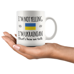 [TL] Funny Ukraine Pride Gifts Mug, I'm Not Yelling I'm Ukrainian Coffee Mug, Gift Idea for Proud Wife, Husband, Friend or Coworker Featuring the Country Flag, 11oz