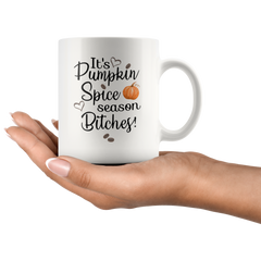 [TL] It's pumpkin spice season bitches mug 11oz