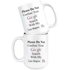 Image of [TL] Willcallyou Please Do Not Confuse Your Google Search with My Law Degree, Lawyer, Attorney 15 Ounces Double Side Printed Funny White Coffee Mug