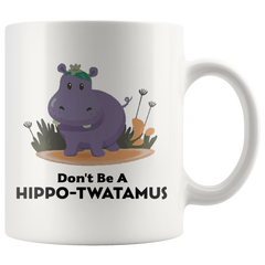 [TL] Don't Be A Cuntasaurus And Hippo-Twatamus Mug - Gift For Dinosaur Lovers/Animal Lovers - Hippo-Twatamus/Cuntasaurus Coffee Mug