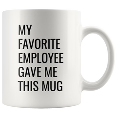 [Teelaunch] Andaz Press 11oz. Funny Coffee Mug Gag Gift My Favorite Employee Gave Me This Mug 1-Pack Boss Birthday Christmas Sarcastic Humor Gift Ideas