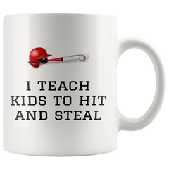 [TL] Gift For Baseball Coach - Baseball Coach Mug - I Teach Kids To Hit And Steal - Funny Baseball