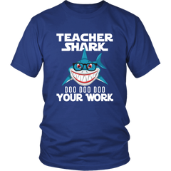 VnSupertramp Teacher Shark Doo Doo Your Work Shirt Men Women Plus Size XL-4XL - D3