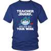 Image of VnSupertramp Teacher Shark Doo Doo Your Work Shirt Men Women Plus Size XL-4XL - D1