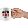 Image of [TL] Funny You're In My Spot-Big Bang Theory Theme White Ceramic Coffee Mugs Cup - 11oz sizes