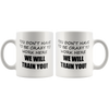 Image of [TL] Rogue River Funny Coffee Mug You Dont Have To Be Crazy To Work Here We Will Train You Novelty Cup Great Gift Idea For Employee Boss Coworker