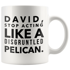 [TL] Tv Sitcom Mug 11 Oz - Stop Acting Like A Disgruntled - Alexis Schits Unique Quote Gift Idea For Actor Actress Girlfriend Boyfriend Friends Fan