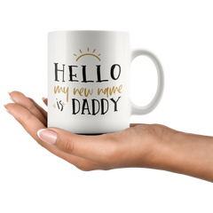 [TL] Mugaholics Father's Day Gift Mugs for Father Xmas/Holiday/Birthday Presents for Dad To Be Hello My New Name Is Daddy Funny Coffee/Tea Cups 11 Oz - FA-12