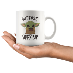 [TL] Movie Coffee Mug - But First Sippy - The Green Baby Alien Space Child Mando The Force Jedi Lightsaber Darth Skywalker TV Series Science Fiction