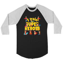 VnSupertramp I Train Superheroes Women Men Raglan Teacher T-Shirt Back To School Gift Tee D2