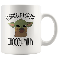 [Teelaunch] Movie Coffee Mug - Cup For My Choccy Milk - The Green Baby Alien Space Child Mando The Force Jedi Lightsaber Skywalker Series Science Fiction - B086CXMX32