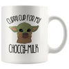 Image of [Teelaunch] Movie Coffee Mug - Cup For My Choccy Milk - The Green Baby Alien Space Child Mando The Force Jedi Lightsaber Skywalker Series Science Fiction - B086CXMX32