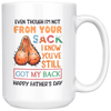 Image of [TL] Even Though I'm Not From Your Sack Mug, I May Not Be From Your Sack Mug, Happy Father's Day Mug for Bonus Dad Step Dad from Daughter Son (White, 15oz)
