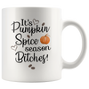 Image of [TL] It's pumpkin spice season bitches mug 11oz