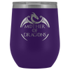 Image of VnSupertramp Mother of Dragons 12oz Wine Tumbler - Personalized Mother's Day Gift - Game of Thrones Fans Lovers - D1