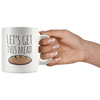 Image of [TL] whitexzzx Let's Get This Bread Mug Get That Bread Mug Funny Coffee Cup