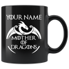 Image of VnSupertramp Mother of Dragons Black Coffee Mug 11oz - Personalized Mother's Day Gift - Game of Thrones Fans Lovers