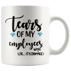 [TL] Lplpol Tears of My Employee Coffee Tea Drink Funny Cute Ceramic Mug Cup Gift Coffee Mug Tea Mug Coffee Mug Tea Mug, 11 Oz