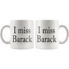 Image of [TL] Andaz Press Funny 11oz. Ceramic Coffee Tea Mug Gag Gift, I Miss Barack, 1-Pack, President Obama Birthday Christmas 2020 Presidential Election Gift Ideas