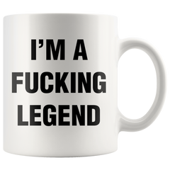 [Teelaunch] Best Funny Coffee Mug I'M A Fucking Legend Novelty Cup Joke Great Gag Gift Idea For Men Women Office Work Adult Humor Employee Boss Coworkers