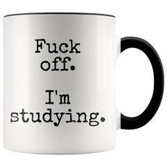 [TL] F*ck Off I'm Studying Mug, Funny Gifts for Students, College Student Gift, Nursing Student Mug, Back to School Gift