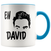 Image of [TL] Alexis Rose, Alexis Ew David, David Rose Mug, Ew David - Novelty Coffee Mug - 11oz