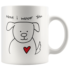 [TL] Funny Coffee Mug Mom I Woof You Ceramic Tea Cup 11OZ Novelty Unique Mugs Gift For Christmas Birthday Mother's Day Valentine's Day