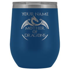 VnSupertramp Mother of Dragons 12oz Wine Tumbler - Personalized Mother's Day Gift - Game of Thrones Fans Lovers - D2