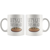 Image of [TL] whitexzzx Let's Get This Bread Mug Get That Bread Mug Funny Coffee Cup