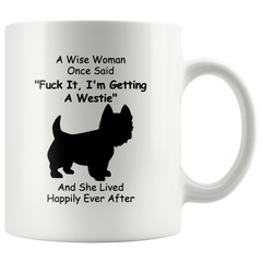 [TL] Funny Westie Mug For Women West Highland White Terrier Dog Moms Mothers Day Mug For Her White 11 Oz