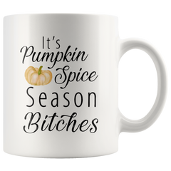 [TL] It's Pumpkin Spice Season Bitches Mug, Pumpkin Spice Mug, Funny Fall Mug, Funny Autumn Mug, Fall Lover Gift, Cute Autumn Mug, Pumpkin Coffee Mug