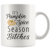 Image of [TL] It's Pumpkin Spice Season Bitches Mug, Pumpkin Spice Mug, Funny Fall Mug, Funny Autumn Mug, Fall Lover Gift, Cute Autumn Mug, Pumpkin Coffee Mug