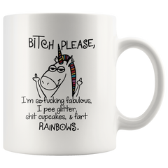 [TL] Bitch please I¡¯m so fucking fabulous I pee glitter Funny Unicorn Coffee Mug Tea Cup Gift 11OZ Coffee Mug