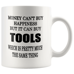 [TL] Funny Mechanic Coffee Mug Money Can't Buy Happiness Buys Tools Novelty Cup Great Gift Idea For Men Car Enthusiast Humor Brother or Friend