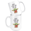 Image of [TL] Baby Yoda Coffee Mug - Baby Yoda One For Me 15oz