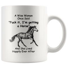 [TL] Funny Horse Mug For Women A Wise Woman Once Said Coffee Mug Horses Mom Mothers Day Mug For Her White 11 Oz