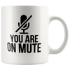 Image of [TL] Large Coffee Mugs,11 Ounce Ceramic Cup You're on Mute Funny Quarantine Work Coffee Mug Zoom Call Meeting Cup, Suitable for Dishwasher and Microwave