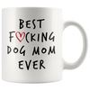 Image of [TL] Best Dog Mom Ever Funny Coffee Mug - Unique Gift Idea for Dog Mom, Women, Veterinarian, Animal Rescue or Vet Tech - Birthday Present for Dog Lovers - 11 oz Tea Cup White