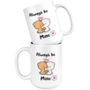 Image of [TEELAUNCH] Milk and Mocha Bear Funny Always Be Mine Mug Gift (White, 15 oz)