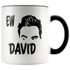 Image of [TL] Alexis Rose, Alexis Ew David, David Rose Mug, Ew David - Novelty Coffee Mug - 11oz