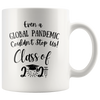 Image of [TL] Graduation Mug Class of 2021 Even A Global Pandemic Couldn’t Stop Me Funny Graduate Gift High School Senior Class 2021 College Grad Gift 11 Ounces Funny Coffee Mug